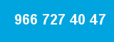 966 727 40 47